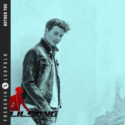 Frederik Leopold - Bother You (CDQ)